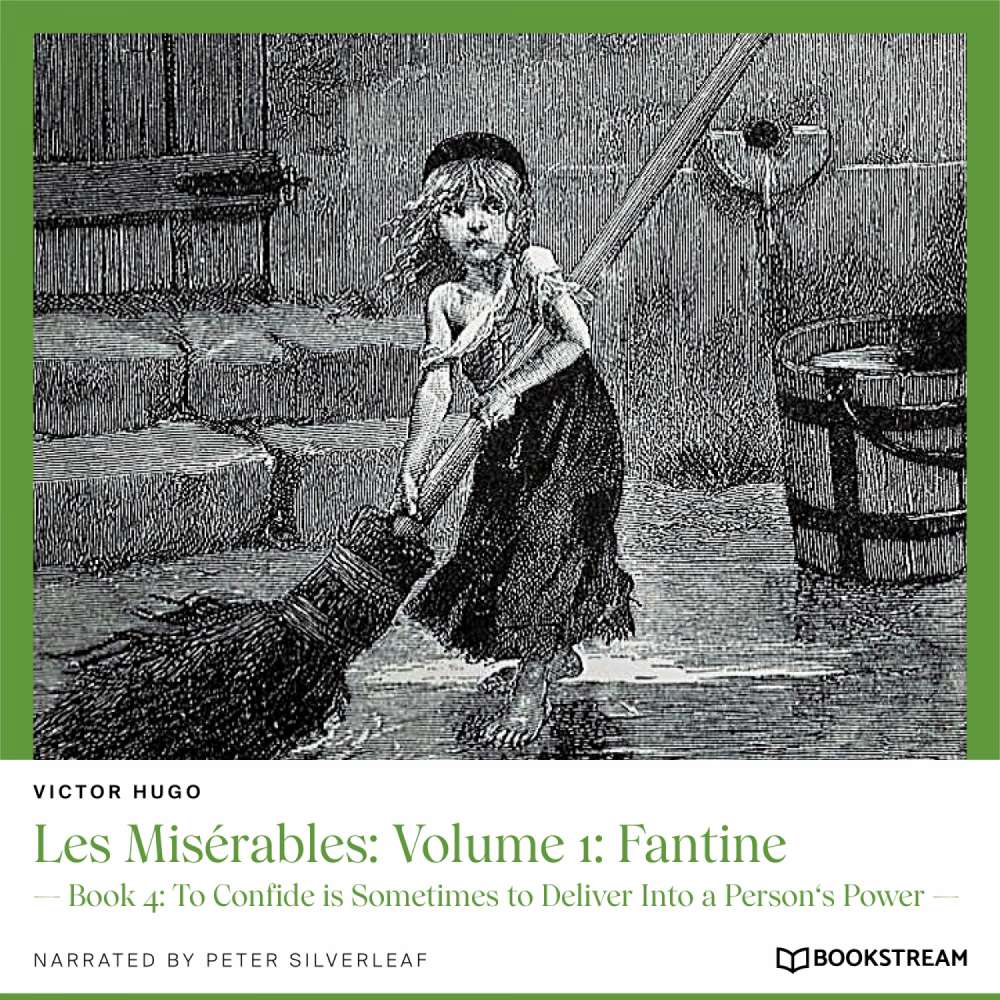 Cover von Victor Hugo - Les Misérables: Volume 1: Fantine - Book 4: To Confide is Sometimes to Deliver Into a Person's Power