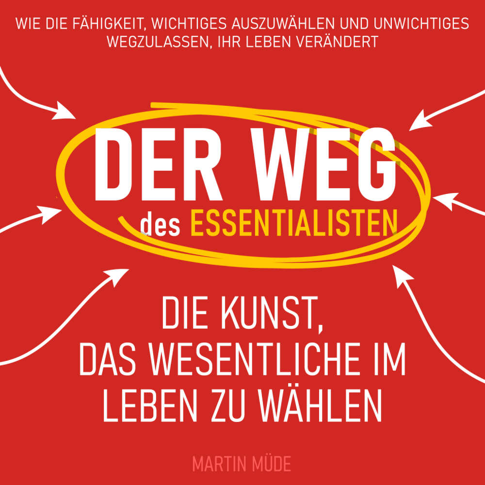 Cover von Martin Müde - Der Weg des Essentialisten - Die Kunst, das Wesentliche im Leben zu wählen