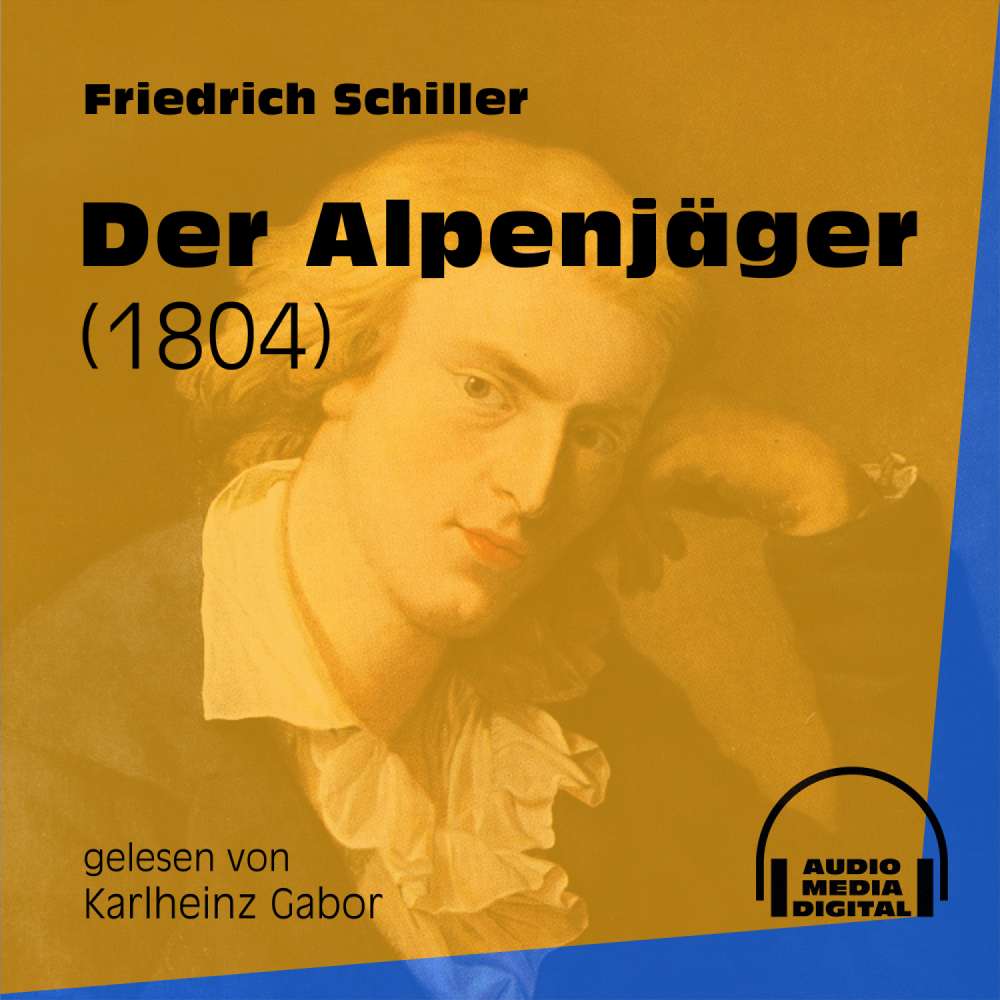 Cover von Friedrich Schiller - Der Alpenjäger - 1804