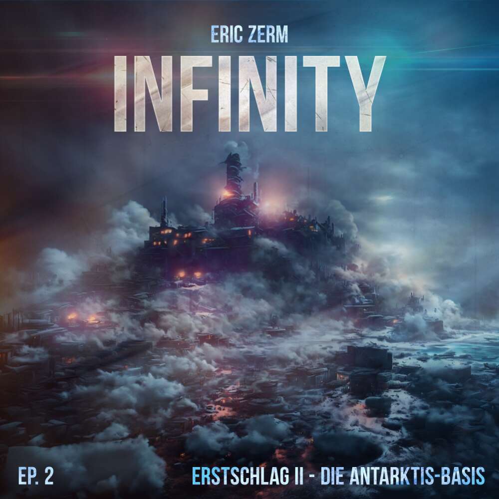 Cover von Infinity - Episode 2 - Erstschlag II Die Antarktis-Basis