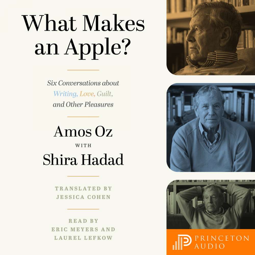 Cover von Amos Oz - What Makes an Apple? - Six Conversations about Writing, Love, Guilt, and Other Pleasures