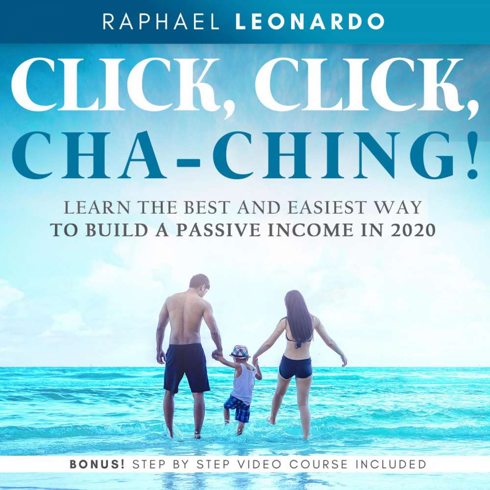 Cover von Click, Click, ChaChing! - Click, Click, ChaChing! - Learn the Best and Easiest Way to Build a Passive Income in 2020