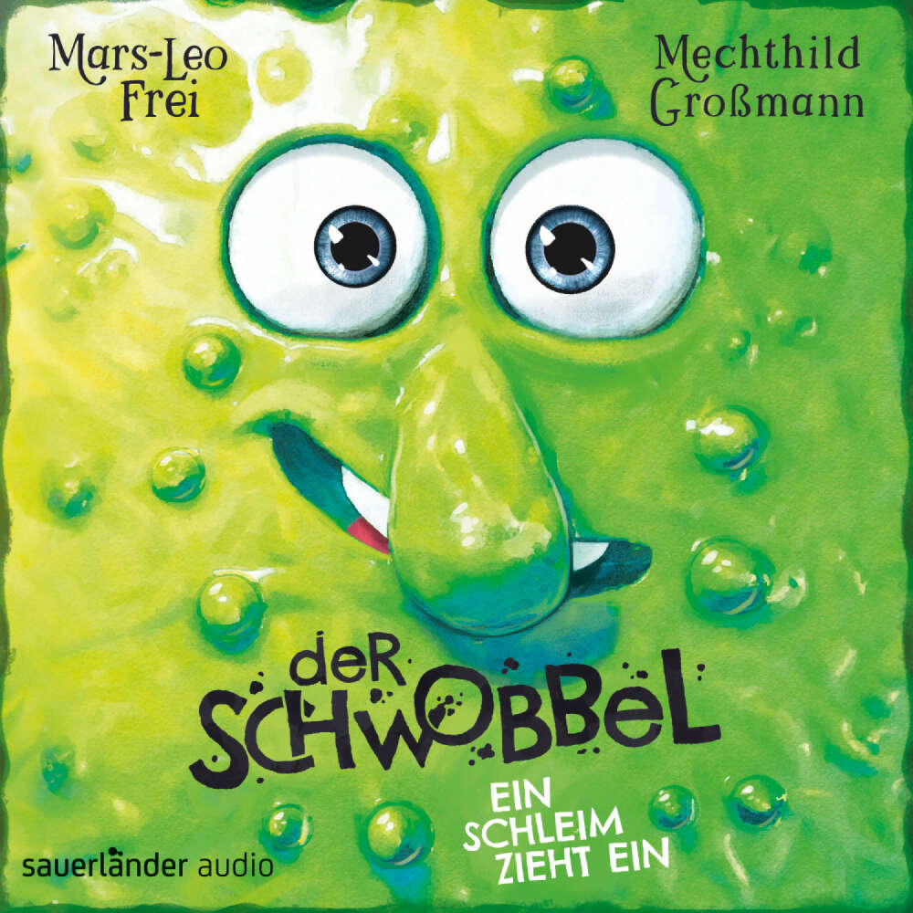 Cover von Mars-Leo Frei - Der Schwobbel - Ein Schleim zieht ein