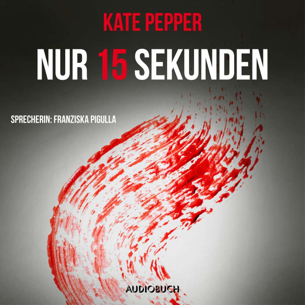 Cover von Kate Pepper - Nur 15 Sekunden