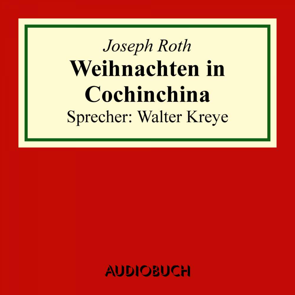 Cover von Joseph Roth - Weihnachten in Cochinchina