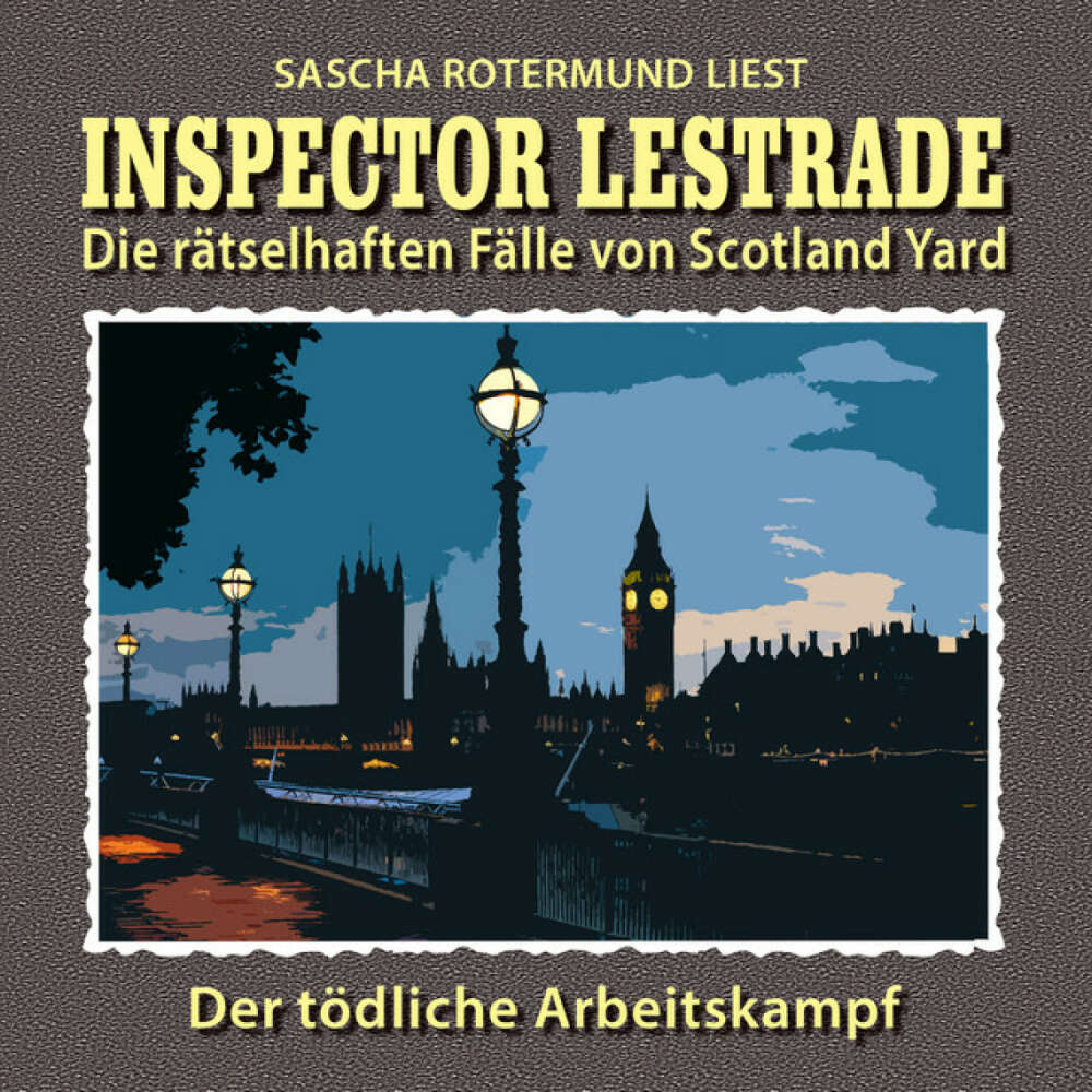 Cover von Inspector Lestrade - Die rätselhaften Fälle von Scotland Yard, Folge 1: Der tödliche Arbeitskampf