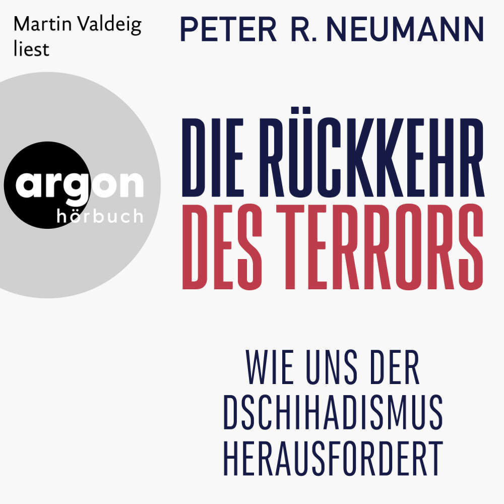 Cover von Peter R. Neumann - Die Rückkehr des Terrors - Wie uns der Dschihadismus herausfordert