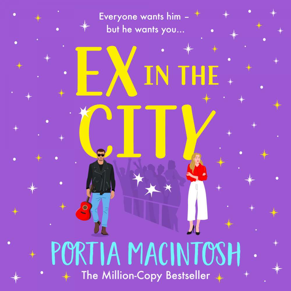 Cover von Portia MacIntosh - Ex in the City - A BRAND NEW gorgeously romantic, utterly hilarious, second-chance romantic comedy from BESTSELLER Portia MacIntosh for 2024