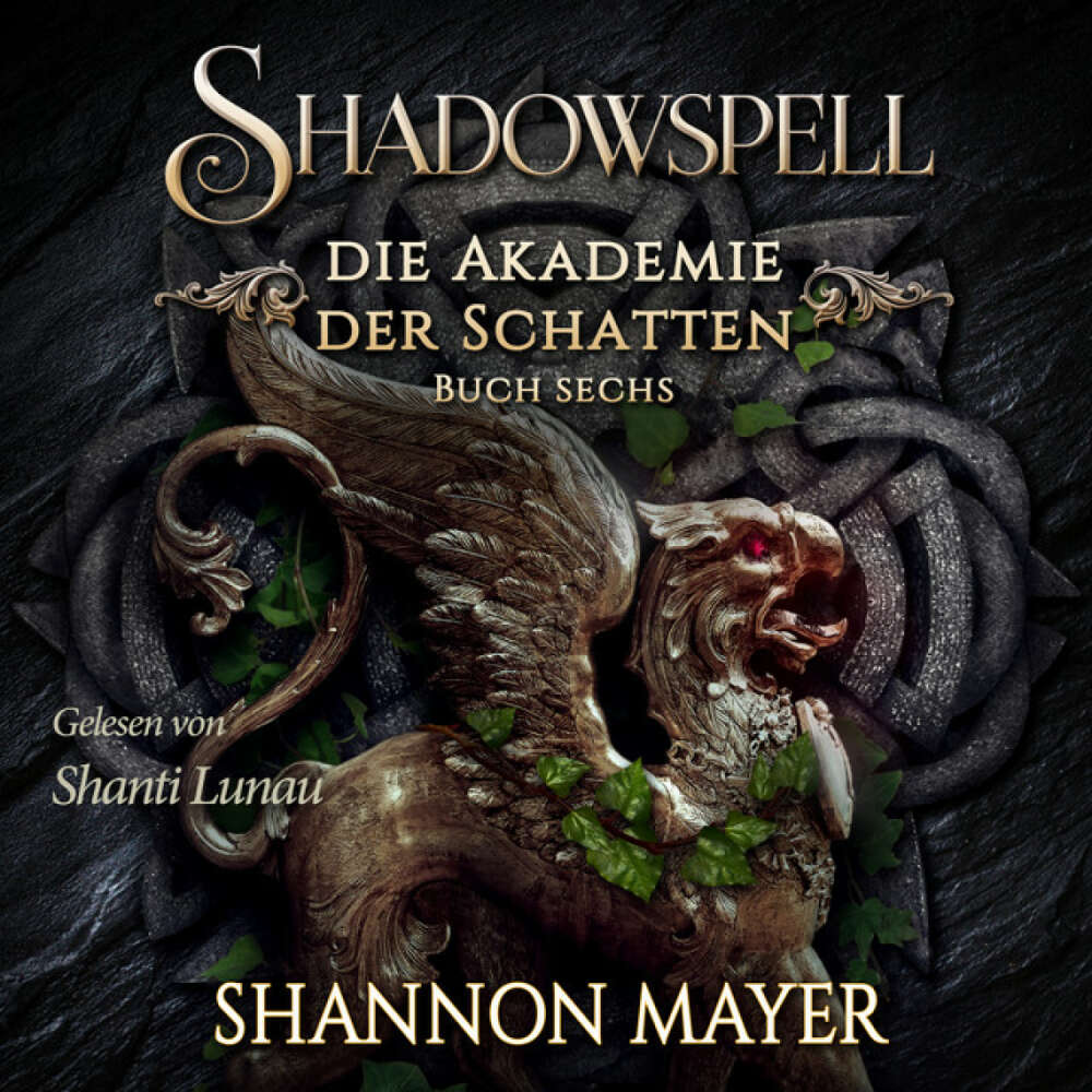 Cover von Shannon Mayer - Shadowspell - Die Akademie der Schatten - Buch 6 - Shadowspell 6