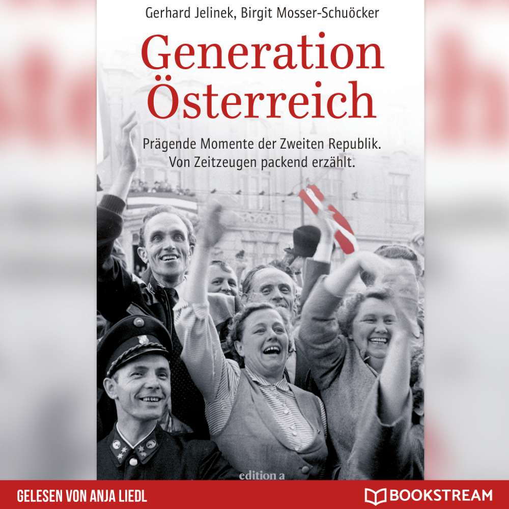 Cover von Gerhard Jelinek - Generation Österreich - Prägende Momente der Zweiten Republik. Von Zeitzeugen packend erzählt.