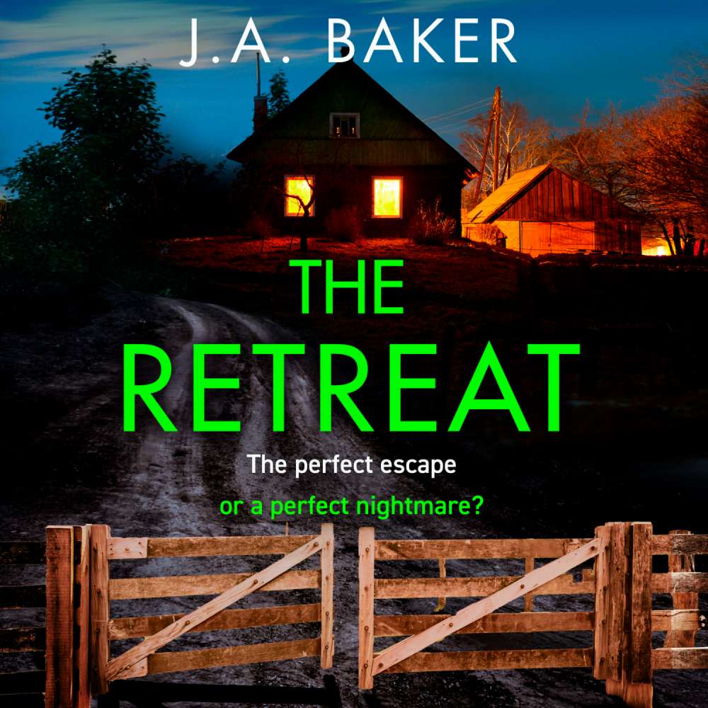 Cover von J A Baker - The Retreat - A page-turning psychological thriller from J.A. Baker for 2023