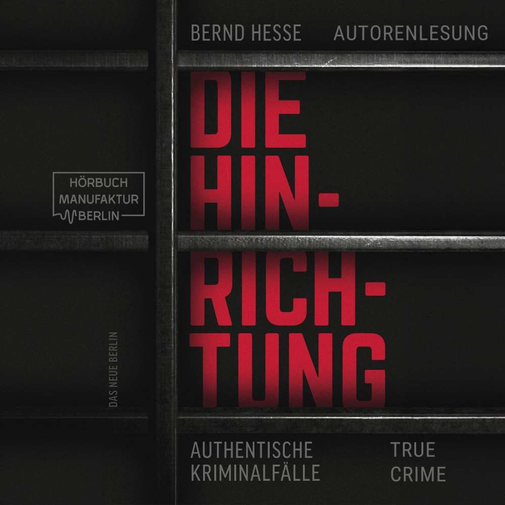 Cover von Bernd Hesse - Die Hinrichtung - Authentische Kriminalfälle