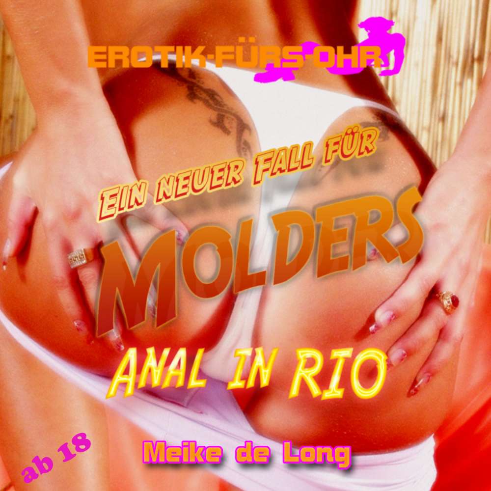 Cover von Meike de Long - Erotik für's Ohr - Ein neuer Fall für MOLDERS - Anal in Rio