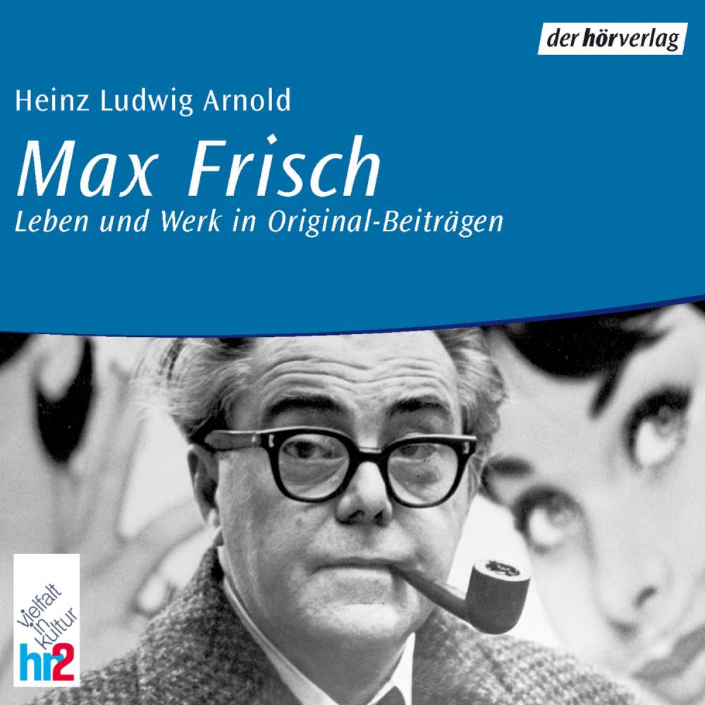 Cover von Heinz Ludwig Arnold - Max Frisch - Leben und Werk in Original Beiträgen
