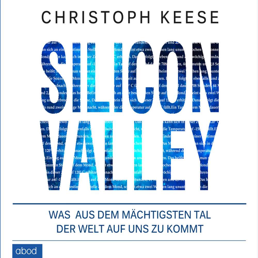 Cover von Christoph Keese - Silicon Valley - Was aus dem mächtigsten Tal der Welt auf uns zukommt
