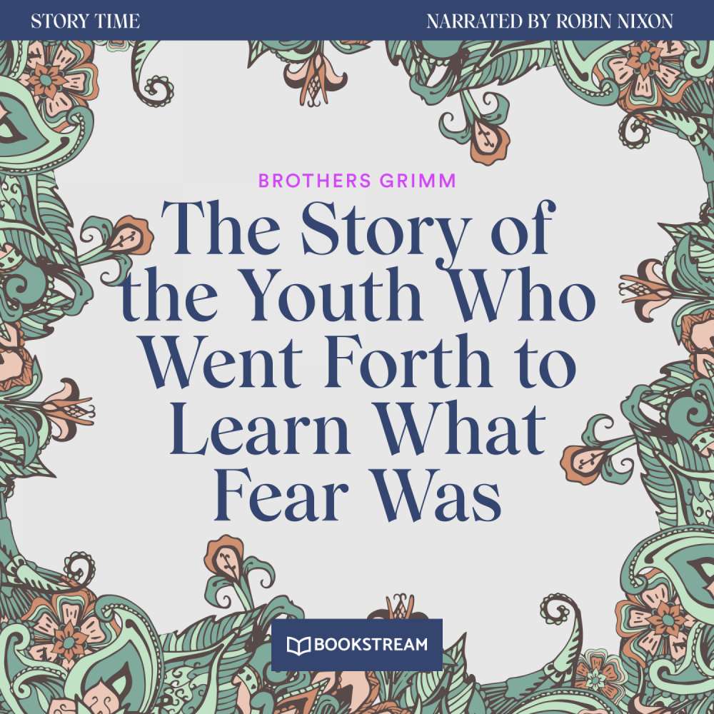 Cover von Brothers Grimm - Story Time - Episode 49 - The Story of the Youth Who Went Forth to Learn What Fear Was