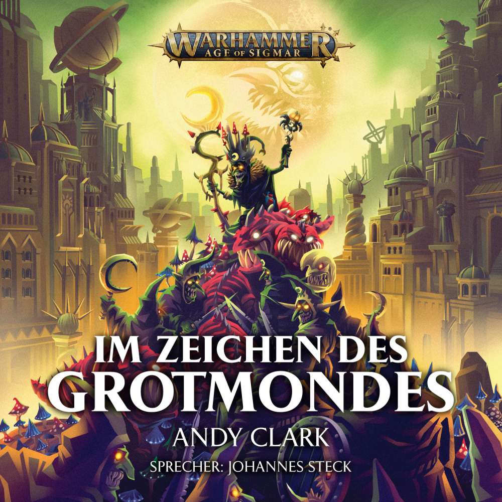 Cover von Andy Clark - Warhammer Age of Sigmar - Im Zeichen des Grotmonde