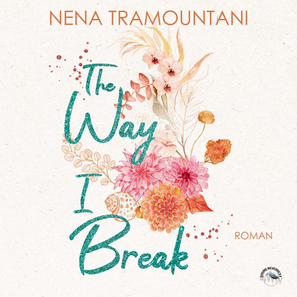 Cover von Nena Tramountani - Hungry Hearts - Band 1 - The Way I Break