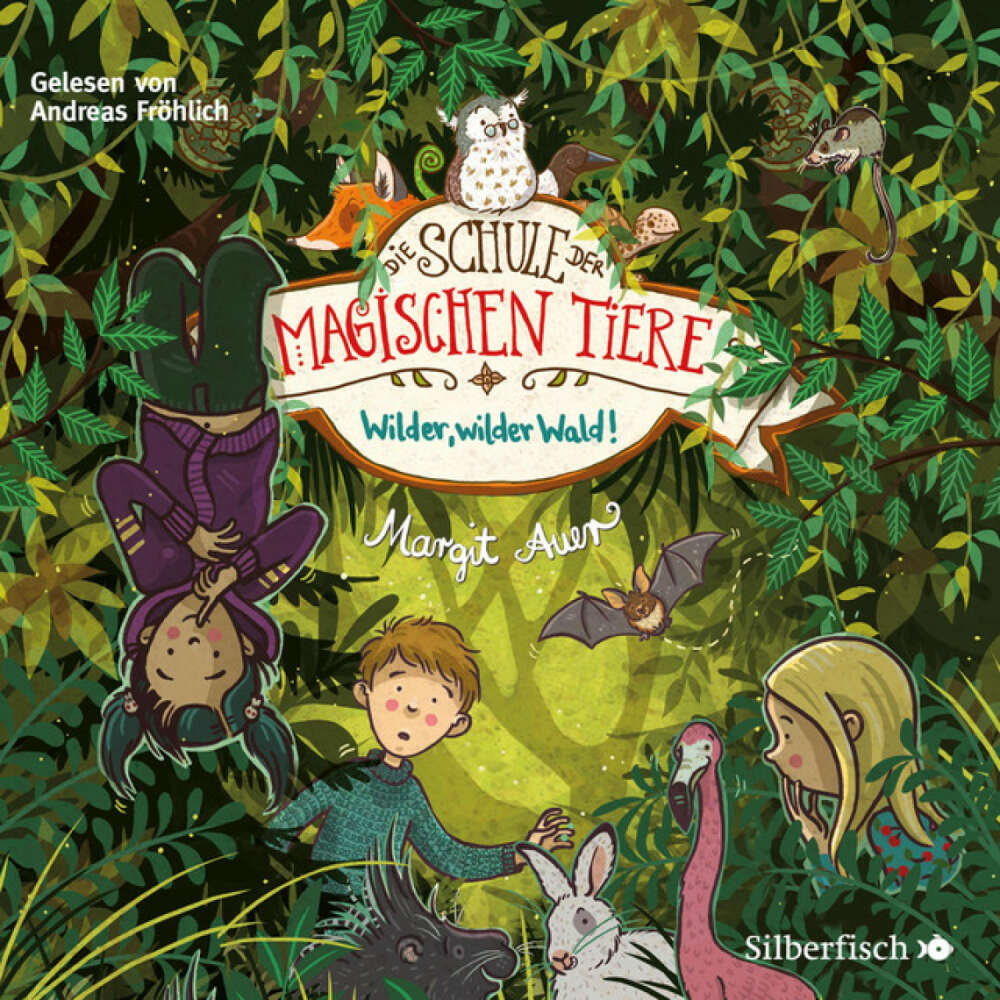 Cover von Die Schule der magischen Tiere - Die Schule der magischen Tiere 11: Wilder, wilder Wald!