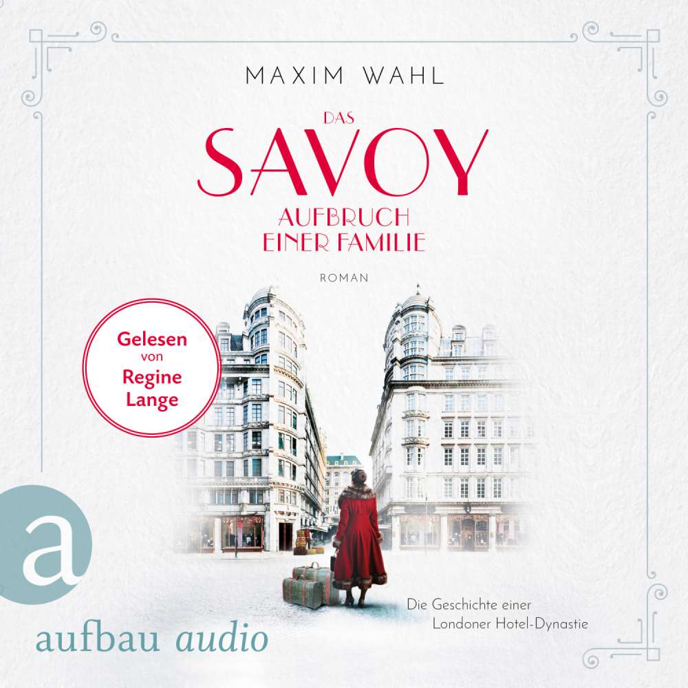 Cover von Maxim Wahl - Die SAVOY-Saga - Band 1 - Das Savoy - Aufbruch einer Familie