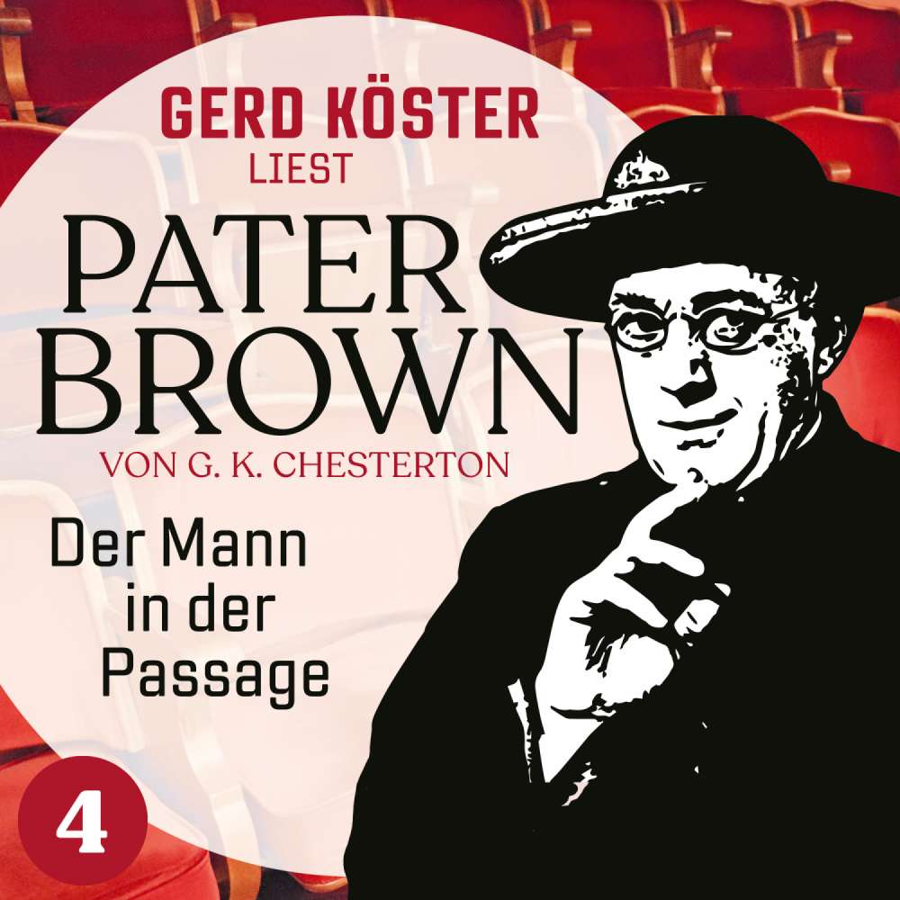 Cover von Gilbert Keith Chesterton - Gerd Köster liest Pater Brown - Band 4 - Der Mann in der Passage