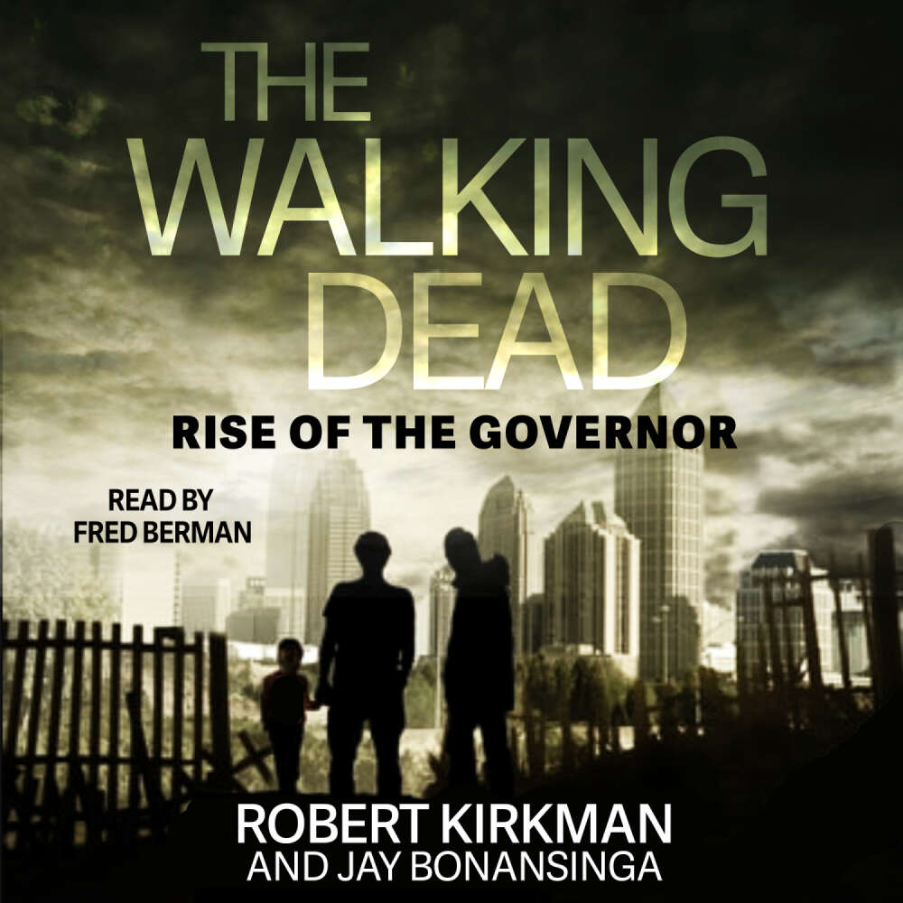 Cover von Jay Bonansinga - The Walking Dead - Book 1 - Rise of the Governor