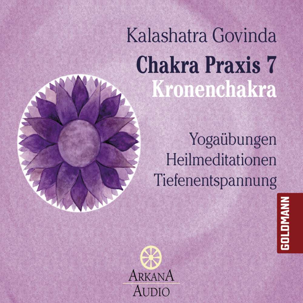 Cover von Kalashatra Govinda - Chakra Praxis 7 - Kronenchakra - Yogaübungen - Heilmeditationen - Tiefenentspannung