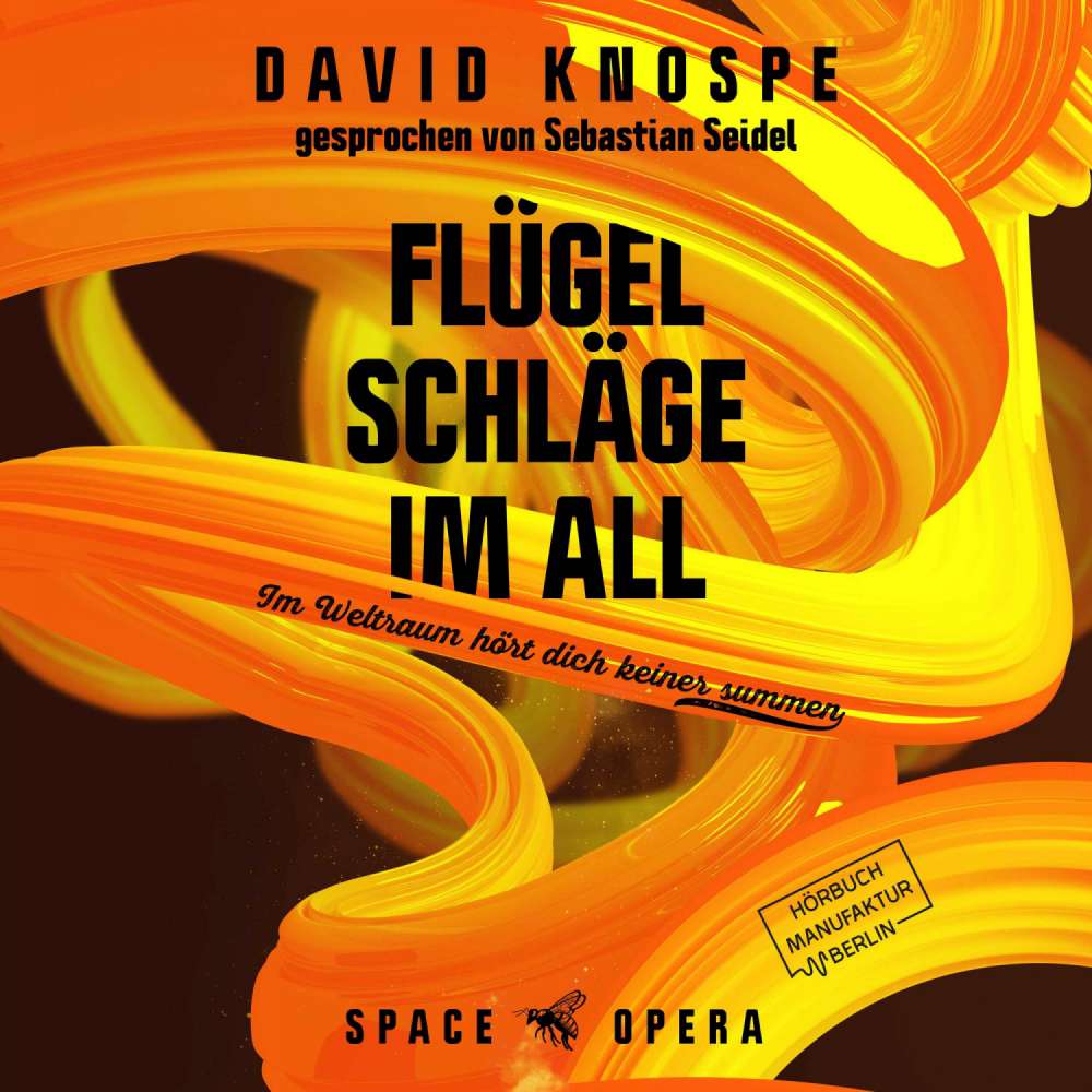 Cover von David Knospe - Flügelschläge im All - Im Weltall hört dich keiner summen