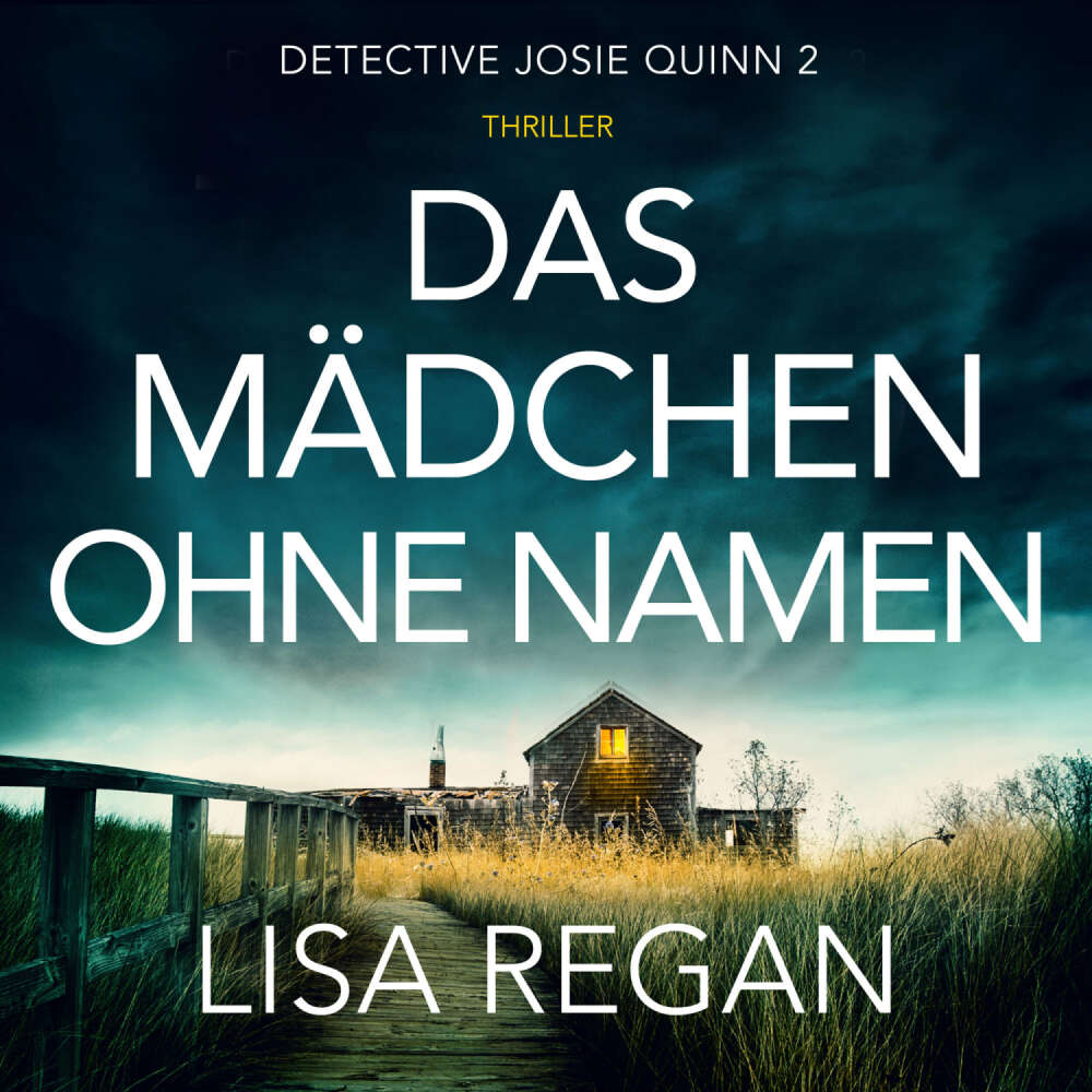 Cover von Lisa Regan - Detective Josie Quinn - Teil 2 - Das Mädchen ohne Namen