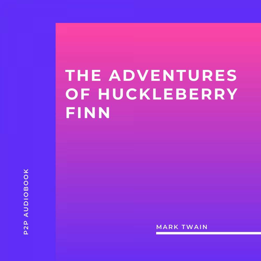 Cover von Mark Twain - The Adventures of Huckleberry Finn