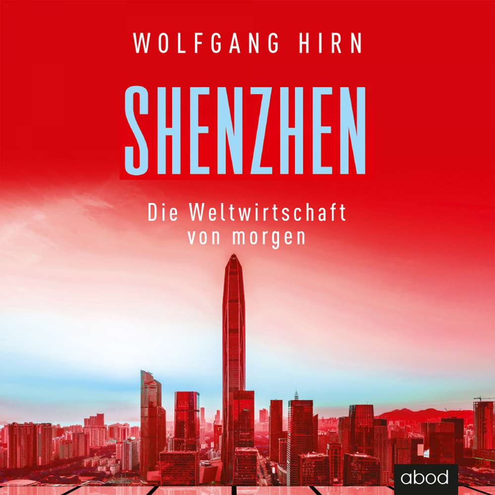 Cover von Wolfgang Hirn - Shenzhen - Die Weltwirtschaft von morgen