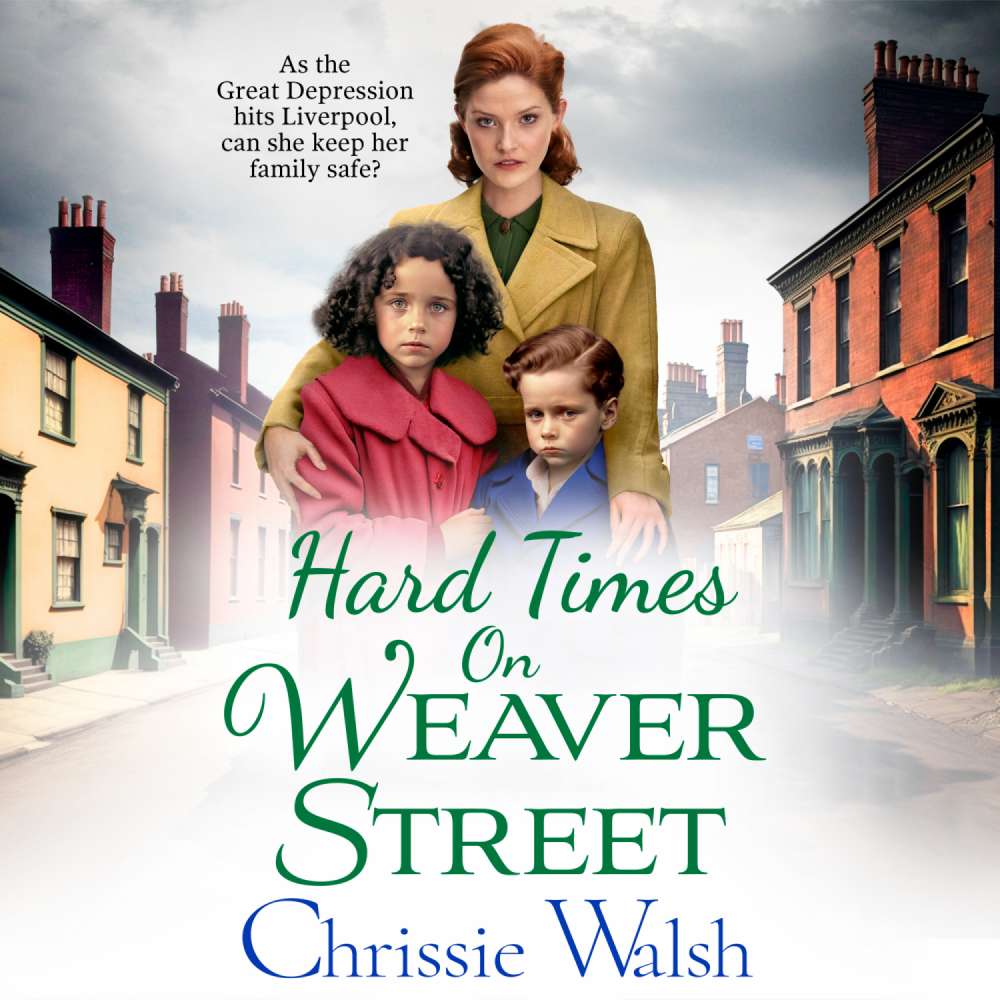 Cover von Chrissie Walsh - Weaver Street - Book 2 - Hard Times on Weaver Street