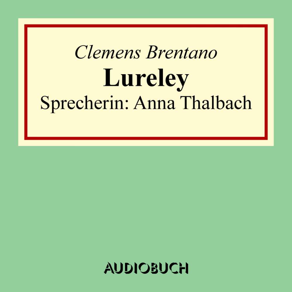 Cover von Clemens Brentano - Lureley - Zu Bacharach am Rheine