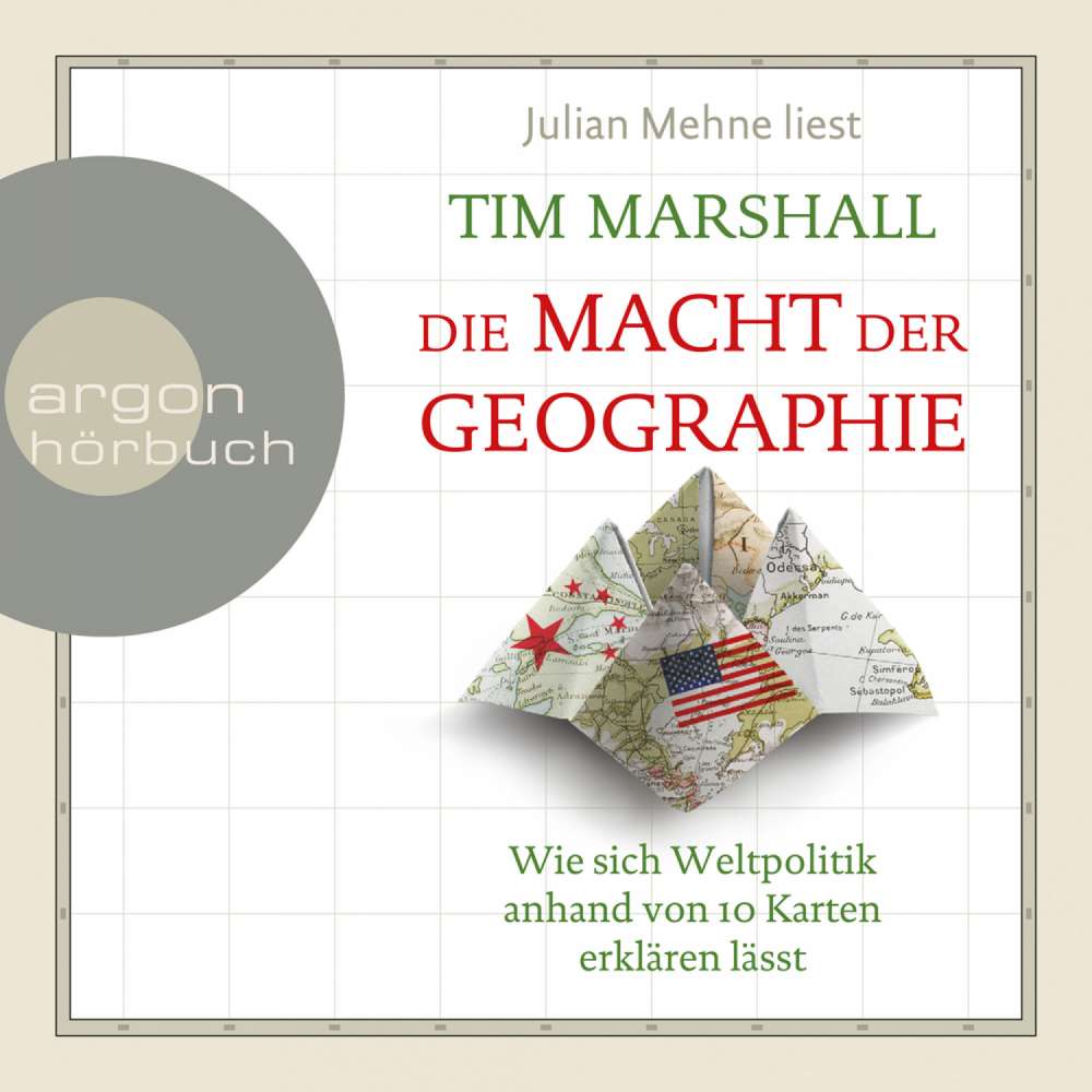 Cover von Tim Marshall - Die Macht der Geographie - Wie sich Weltpolitik anhand von 10 Karten erklären lässt