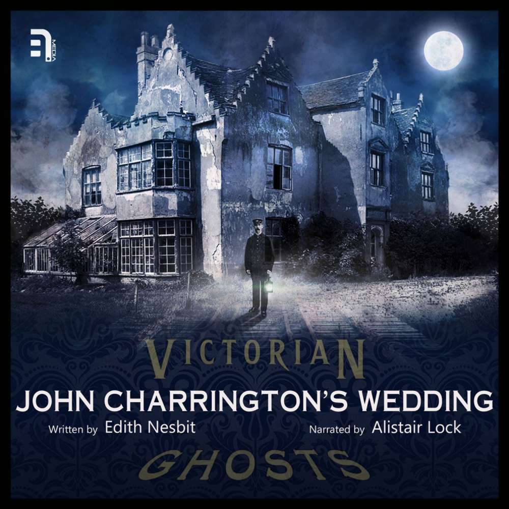 Cover von Edith Nesbit - John Charrington's Wedding - A Victorian Ghost Story