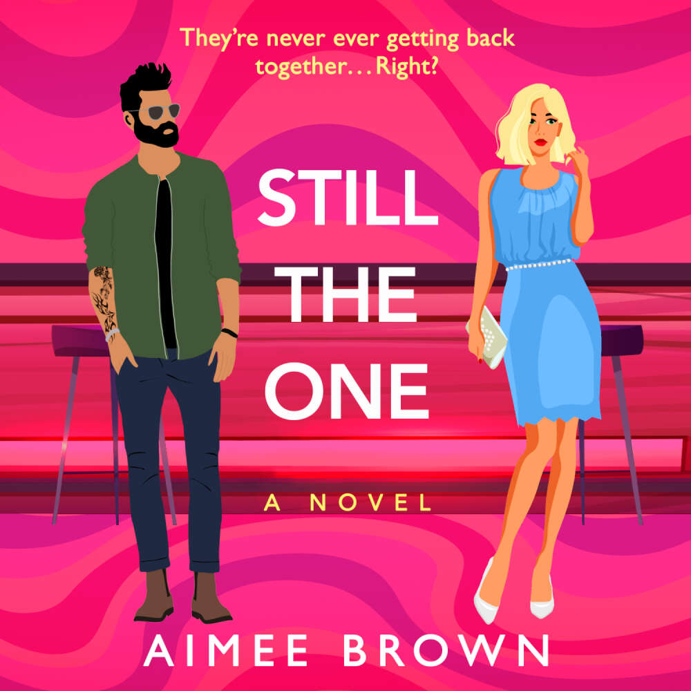 Cover von Aimee Brown - Still The One - They're never ever getting back together ... right?