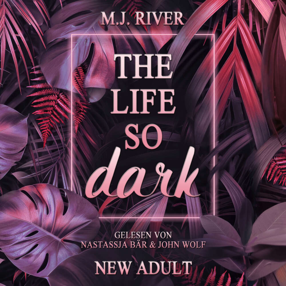 Cover von M.J. River - So-Dark-Reihe - Buch 2 - The Life So Dark