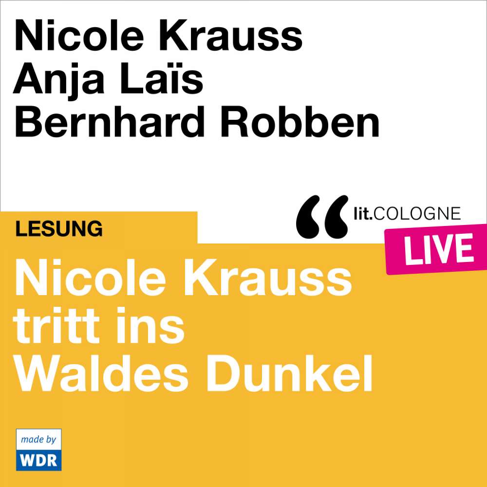 Cover von Nicole Krauss - Nicole Krauss tritt ins Waldes Dunkel - lit.COLOGNE live