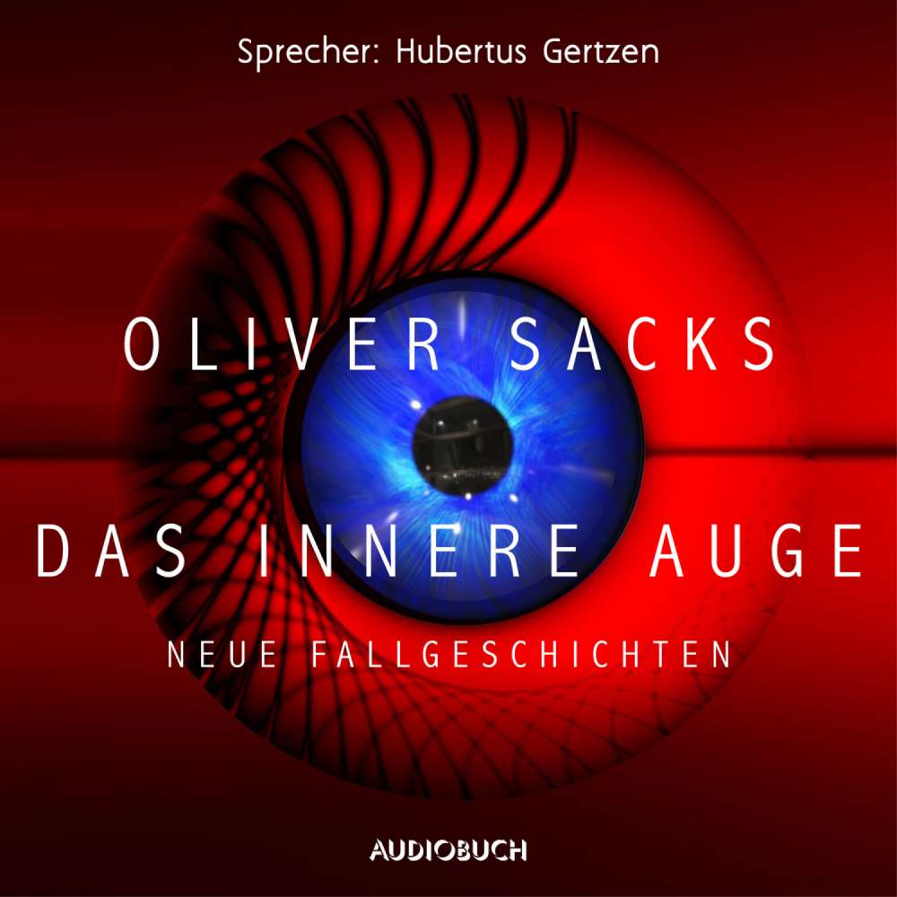 Cover von Oliver Sacks - Das innere Auge - Neue Fallgeschichten