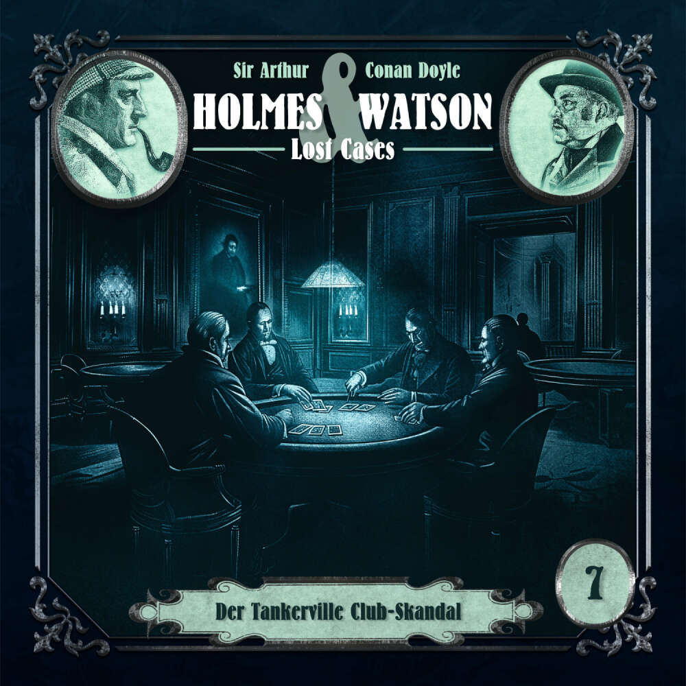 Cover von Holmes & Watson - Folge 7 - Lost Cases: Der Tankerville Club-Skandal