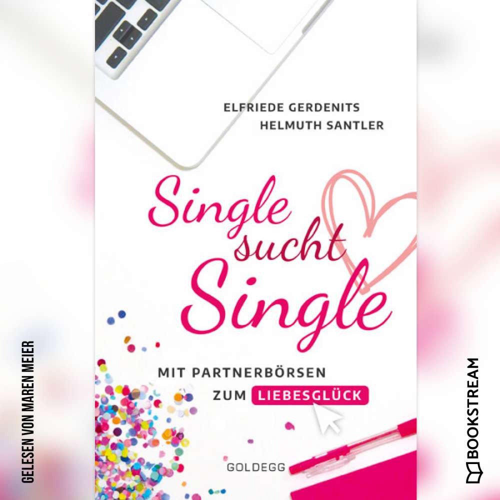 Cover von Elfriede Gerdenits - Single sucht Single - Mit Partnerbörsen zum Liebesglück