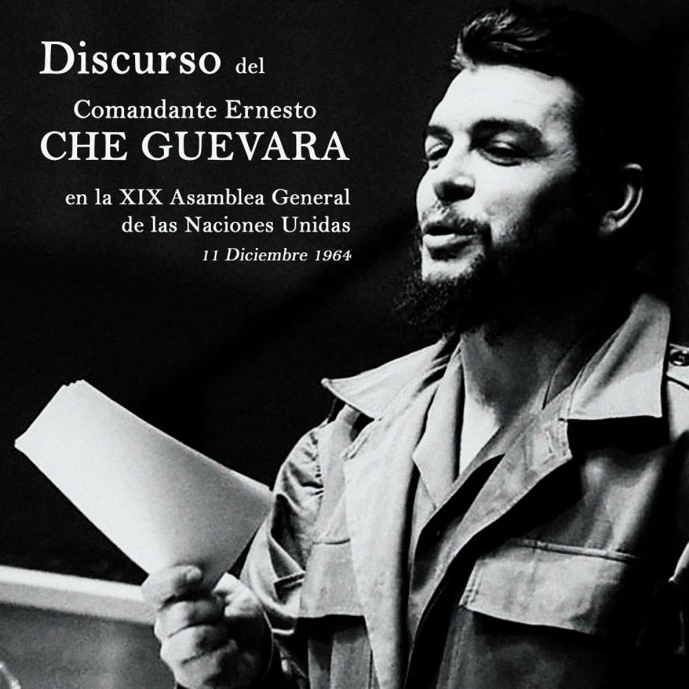 Cover von Che Guevara - Discurso del Comandante Ernesto Che Guevara en la XIX Asamblea General de las Naciones Unidas