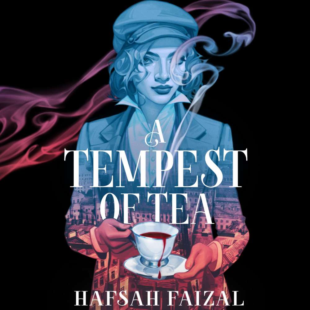 Cover von Hafsah Faizal - A Tempest of Tea - Blood and Tea, Book 1