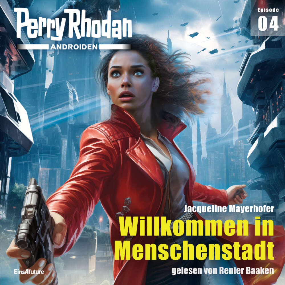 Cover von Jacqueline Mayerhofer - Perry Rhodan - Androiden 4 - Willkommen in Menschenstadt