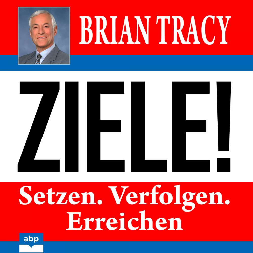Cover von Brian Tracy - Ziele! - Setzen. Verfolgen. Erreichen