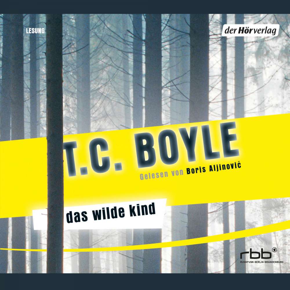 Cover von T.C. Boyle - Das wilde Kind