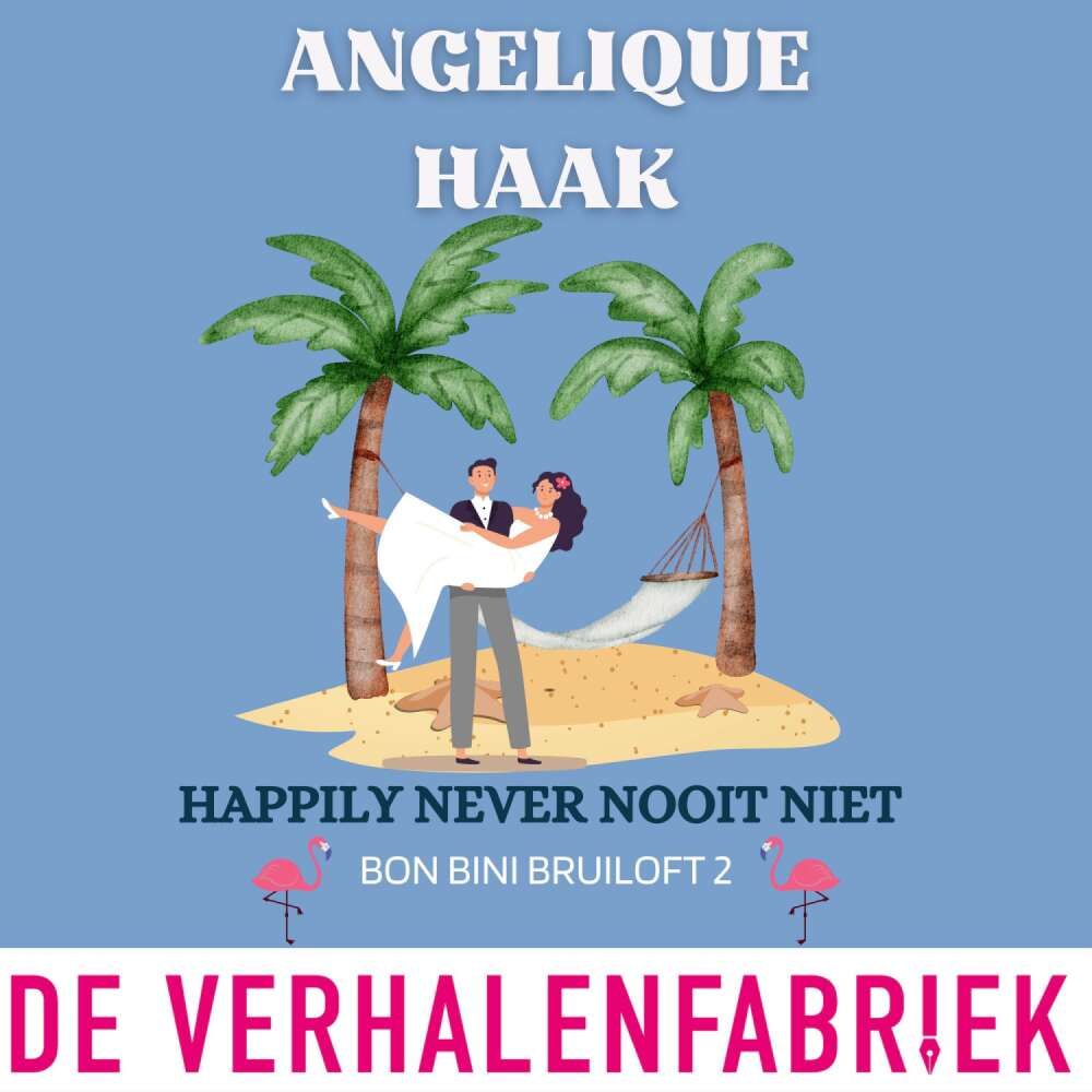 Cover von Angelique Haak - Bon Bini Bruiloft - Deel 2 - Happily never nooit niet