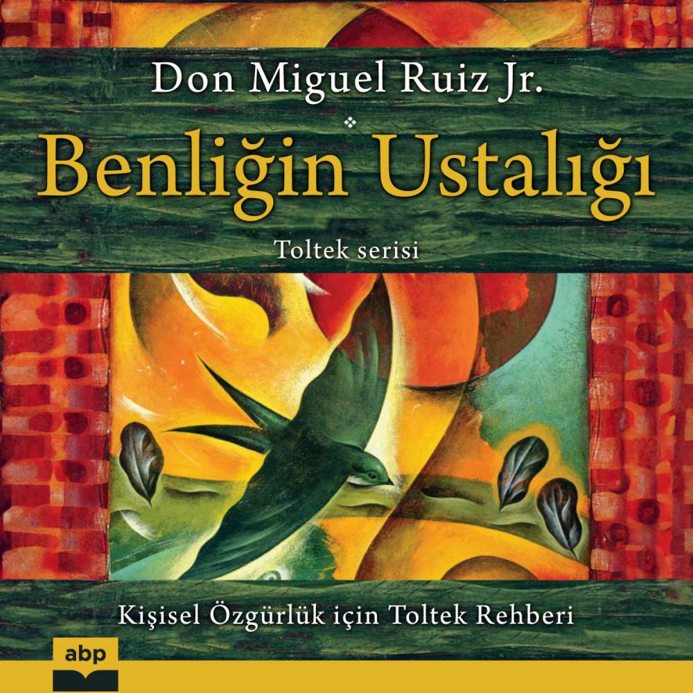 Cover von Don Miguel Ruiz Jr. - Benliğin Ustalığı - Kı̇şı̇sel özgürlük içı̇n Toltek rehberı̇