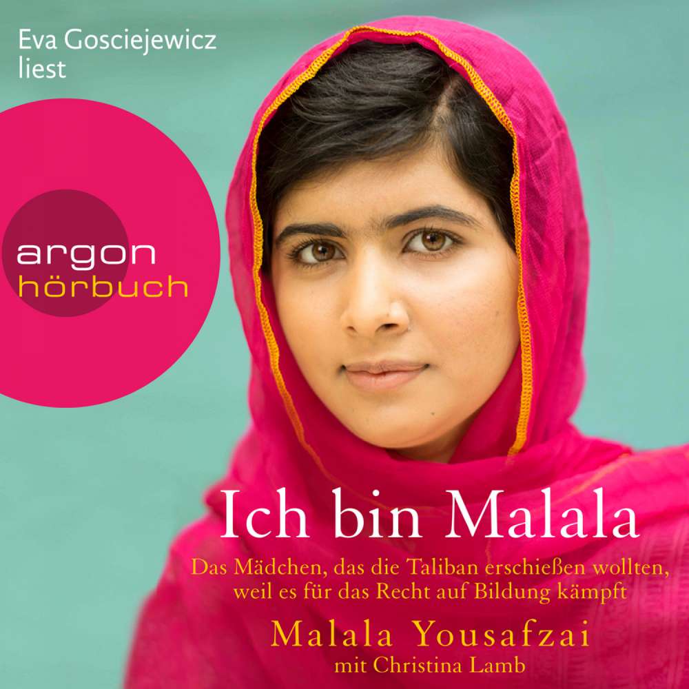 Cover von Malala Yousafzai - Ich bin Malala - Das Mädchen, das die Taliban erschießen wollten, weil es für das Recht auf Bildung kämpft