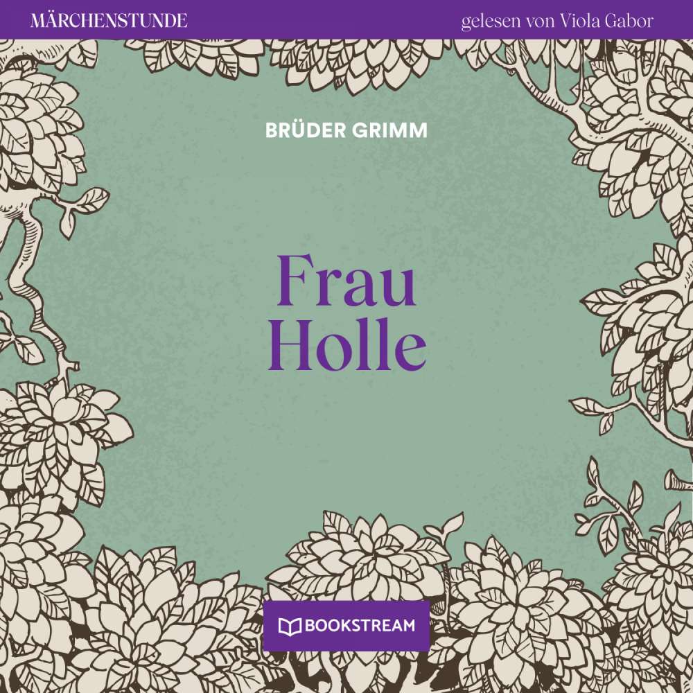 Cover von Brüder Grimm - Märchenstunde - Folge 162 - Frau Holle